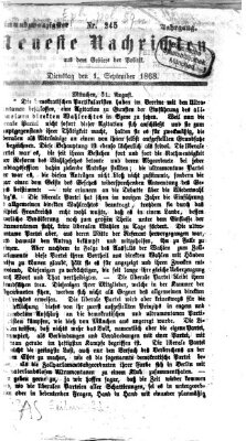 Neueste Nachrichten aus dem Gebiete der Politik (Münchner neueste Nachrichten) Dienstag 1. September 1868