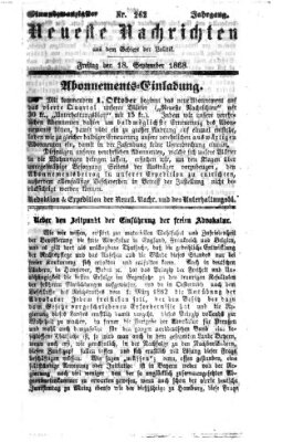 Neueste Nachrichten aus dem Gebiete der Politik (Münchner neueste Nachrichten) Freitag 18. September 1868