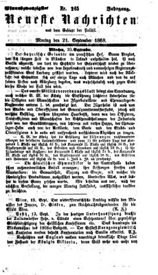 Neueste Nachrichten aus dem Gebiete der Politik (Münchner neueste Nachrichten) Montag 21. September 1868