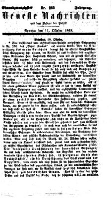 Neueste Nachrichten aus dem Gebiete der Politik (Münchner neueste Nachrichten) Sonntag 11. Oktober 1868