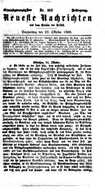 Neueste Nachrichten aus dem Gebiete der Politik (Münchner neueste Nachrichten) Donnerstag 22. Oktober 1868