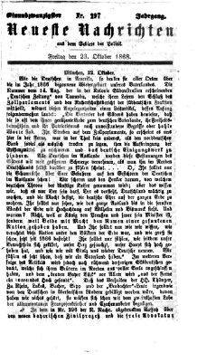 Neueste Nachrichten aus dem Gebiete der Politik (Münchner neueste Nachrichten) Freitag 23. Oktober 1868