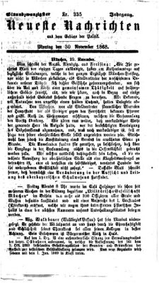 Neueste Nachrichten aus dem Gebiete der Politik (Münchner neueste Nachrichten) Montag 30. November 1868