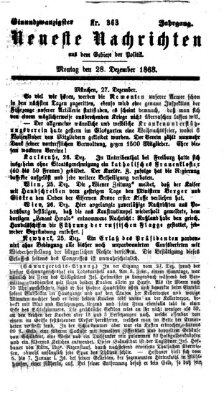 Neueste Nachrichten aus dem Gebiete der Politik (Münchner neueste Nachrichten) Montag 28. Dezember 1868