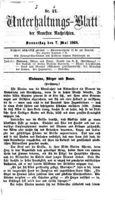 Neueste Nachrichten aus dem Gebiete der Politik. Unterhaltungs-Blatt der Neuesten Nachrichten (Münchner neueste Nachrichten) Donnerstag 7. Mai 1868