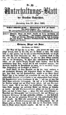 Neueste Nachrichten aus dem Gebiete der Politik. Unterhaltungs-Blatt der Neuesten Nachrichten (Münchner neueste Nachrichten) Sonntag 10. Mai 1868