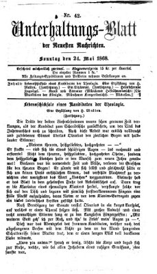 Neueste Nachrichten aus dem Gebiete der Politik. Unterhaltungs-Blatt der Neuesten Nachrichten (Münchner neueste Nachrichten) Sonntag 24. Mai 1868