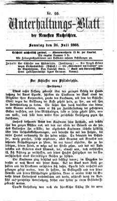 Neueste Nachrichten aus dem Gebiete der Politik. Unterhaltungs-Blatt der Neuesten Nachrichten (Münchner neueste Nachrichten) Sonntag 26. Juli 1868