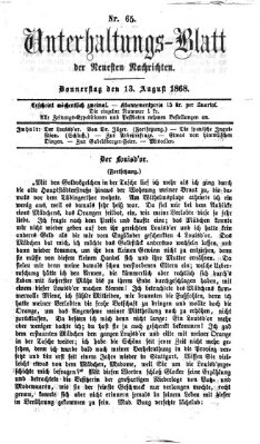 Neueste Nachrichten aus dem Gebiete der Politik. Unterhaltungs-Blatt der Neuesten Nachrichten (Münchner neueste Nachrichten) Donnerstag 13. August 1868