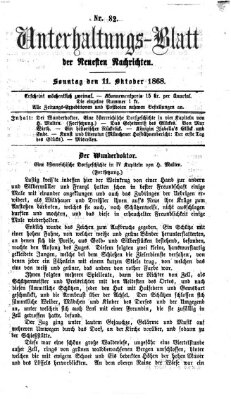 Neueste Nachrichten aus dem Gebiete der Politik. Unterhaltungs-Blatt der Neuesten Nachrichten (Münchner neueste Nachrichten) Sonntag 11. Oktober 1868