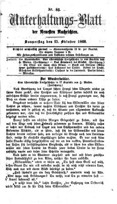 Neueste Nachrichten aus dem Gebiete der Politik. Unterhaltungs-Blatt der Neuesten Nachrichten (Münchner neueste Nachrichten) Donnerstag 15. Oktober 1868