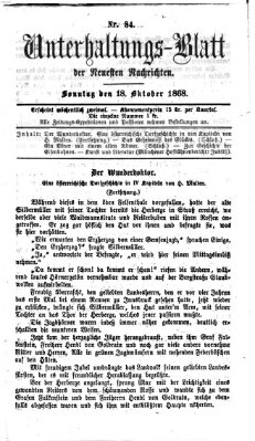 Neueste Nachrichten aus dem Gebiete der Politik. Unterhaltungs-Blatt der Neuesten Nachrichten (Münchner neueste Nachrichten) Sonntag 18. Oktober 1868