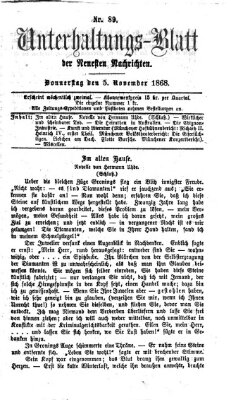 Neueste Nachrichten aus dem Gebiete der Politik. Unterhaltungs-Blatt der Neuesten Nachrichten (Münchner neueste Nachrichten) Donnerstag 5. November 1868