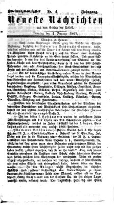 Neueste Nachrichten aus dem Gebiete der Politik (Münchner neueste Nachrichten) Montag 4. Januar 1869