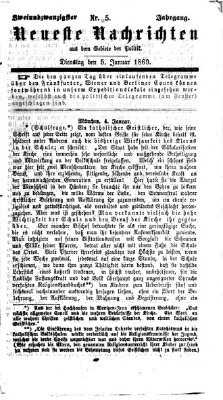 Neueste Nachrichten aus dem Gebiete der Politik (Münchner neueste Nachrichten) Dienstag 5. Januar 1869