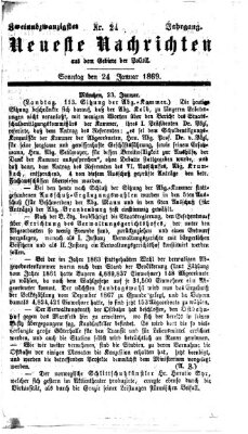 Neueste Nachrichten aus dem Gebiete der Politik (Münchner neueste Nachrichten) Sonntag 24. Januar 1869