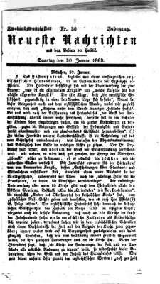 Neueste Nachrichten aus dem Gebiete der Politik (Münchner neueste Nachrichten) Samstag 30. Januar 1869