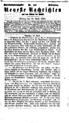 Neueste Nachrichten aus dem Gebiete der Politik (Münchner neueste Nachrichten) Montag 19. April 1869