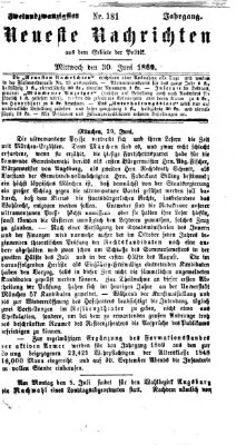 Neueste Nachrichten aus dem Gebiete der Politik (Münchner neueste Nachrichten) Mittwoch 30. Juni 1869