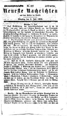 Neueste Nachrichten aus dem Gebiete der Politik (Münchner neueste Nachrichten) Dienstag 6. Juli 1869