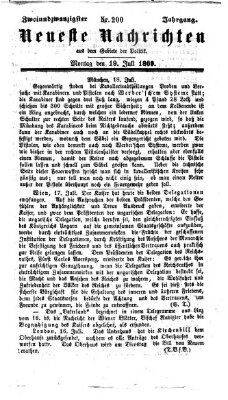 Neueste Nachrichten aus dem Gebiete der Politik (Münchner neueste Nachrichten) Montag 19. Juli 1869