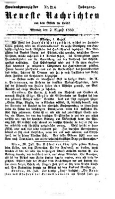 Neueste Nachrichten aus dem Gebiete der Politik (Münchner neueste Nachrichten) Montag 2. August 1869