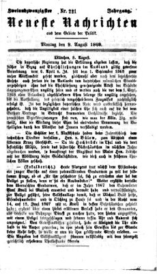 Neueste Nachrichten aus dem Gebiete der Politik (Münchner neueste Nachrichten) Montag 9. August 1869