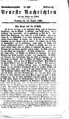 Neueste Nachrichten aus dem Gebiete der Politik (Münchner neueste Nachrichten) Samstag 14. August 1869