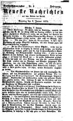 Neueste Nachrichten aus dem Gebiete der Politik (Münchner neueste Nachrichten) Samstag 8. Januar 1870