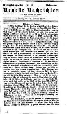 Neueste Nachrichten aus dem Gebiete der Politik (Münchner neueste Nachrichten) Dienstag 11. Januar 1870