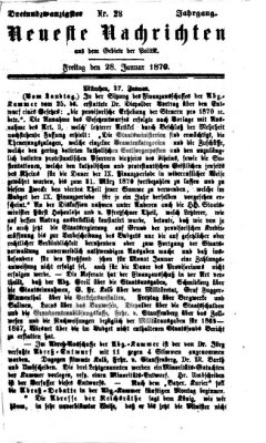 Neueste Nachrichten aus dem Gebiete der Politik (Münchner neueste Nachrichten) Freitag 28. Januar 1870