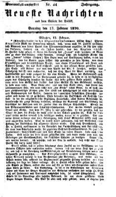 Neueste Nachrichten aus dem Gebiete der Politik (Münchner neueste Nachrichten) Sonntag 13. Februar 1870