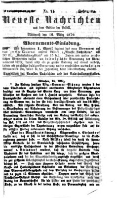 Neueste Nachrichten aus dem Gebiete der Politik (Münchner neueste Nachrichten) Mittwoch 16. März 1870