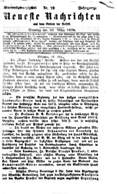 Neueste Nachrichten aus dem Gebiete der Politik (Münchner neueste Nachrichten) Sonntag 20. März 1870