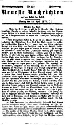 Neueste Nachrichten aus dem Gebiete der Politik (Münchner neueste Nachrichten) Montag 25. April 1870