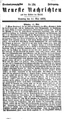 Neueste Nachrichten aus dem Gebiete der Politik (Münchner neueste Nachrichten) Samstag 14. Mai 1870