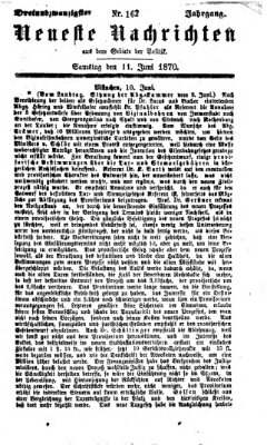 Neueste Nachrichten aus dem Gebiete der Politik (Münchner neueste Nachrichten) Samstag 11. Juni 1870