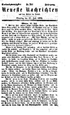 Neueste Nachrichten aus dem Gebiete der Politik (Münchner neueste Nachrichten) Dienstag 26. Juli 1870