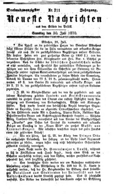 Neueste Nachrichten aus dem Gebiete der Politik (Münchner neueste Nachrichten) Samstag 30. Juli 1870