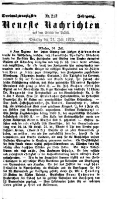 Neueste Nachrichten aus dem Gebiete der Politik (Münchner neueste Nachrichten) Sonntag 31. Juli 1870