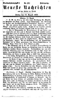 Neueste Nachrichten aus dem Gebiete der Politik (Münchner neueste Nachrichten) Freitag 19. August 1870