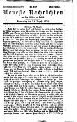 Neueste Nachrichten aus dem Gebiete der Politik (Münchner neueste Nachrichten) Donnerstag 25. August 1870