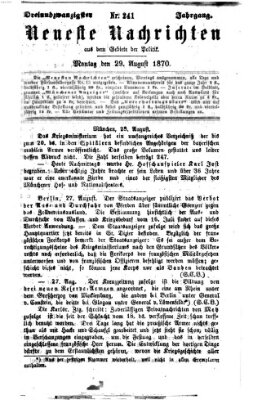 Neueste Nachrichten aus dem Gebiete der Politik (Münchner neueste Nachrichten) Montag 29. August 1870