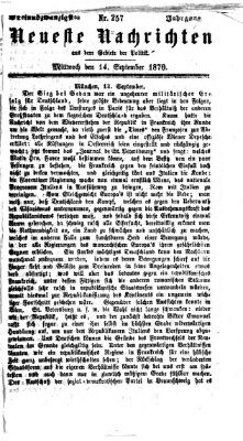 Neueste Nachrichten aus dem Gebiete der Politik (Münchner neueste Nachrichten) Mittwoch 14. September 1870