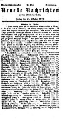 Neueste Nachrichten aus dem Gebiete der Politik (Münchner neueste Nachrichten) Freitag 21. Oktober 1870