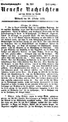 Neueste Nachrichten aus dem Gebiete der Politik (Münchner neueste Nachrichten) Mittwoch 26. Oktober 1870