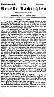 Neueste Nachrichten aus dem Gebiete der Politik (Münchner neueste Nachrichten) Donnerstag 27. Oktober 1870