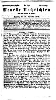 Neueste Nachrichten aus dem Gebiete der Politik (Münchner neueste Nachrichten) Samstag 19. November 1870