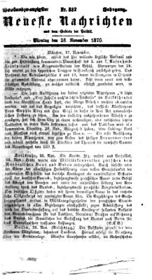 Neueste Nachrichten aus dem Gebiete der Politik (Münchner neueste Nachrichten) Montag 28. November 1870