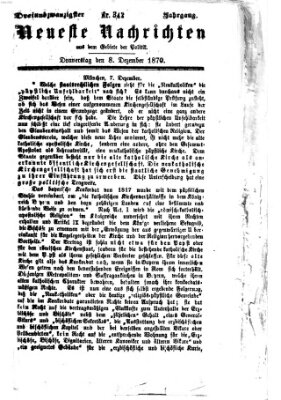 Neueste Nachrichten aus dem Gebiete der Politik (Münchner neueste Nachrichten) Donnerstag 8. Dezember 1870